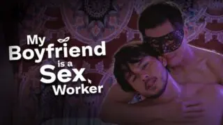 My Boyfriend Is a Sex Worker (2024)